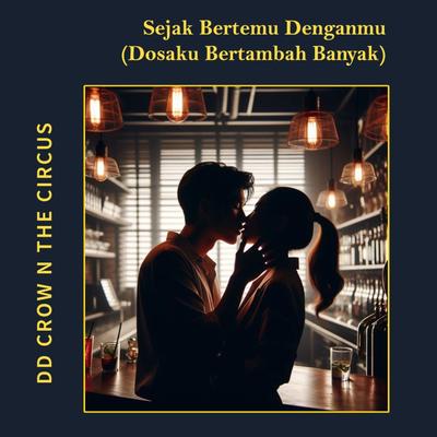 Sejak Bertemu Denganmu (Dosaku Bertambah Banyak)'s cover