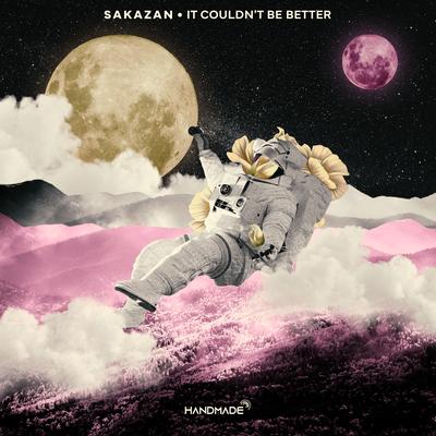 It Couldn’t Be Better By SakaZan's cover