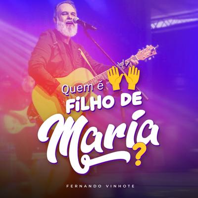 Quem É Filho de Maria? By Ministério Tua Palavra's cover