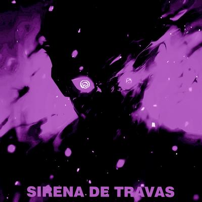 SIRENA DE TRAVAS By phonk killazz's cover