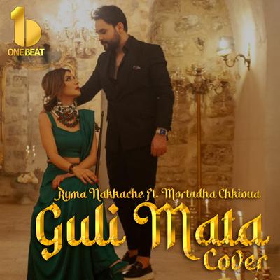 Guli Mata (feat. Mortadha Chkioua) (Cover)'s cover