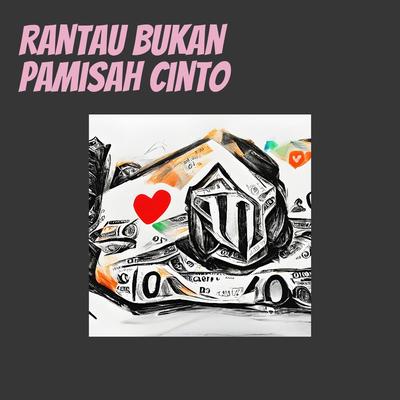 Rantau Bukan Pamisah Cinto By Harry Parintang's cover