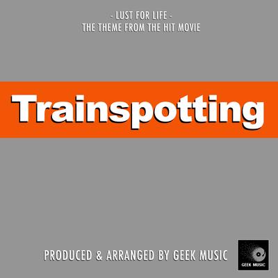 Lust For Life (From "Trainspotting")'s cover