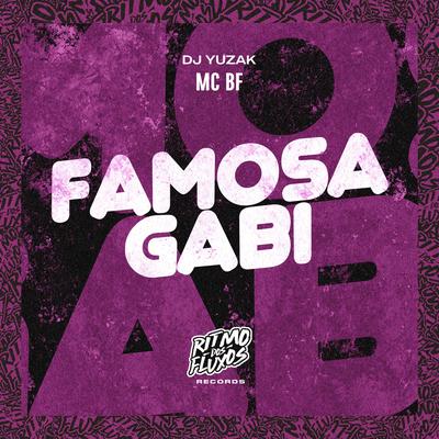 Famosa Gabi By MC BF, DJ YUZAK's cover