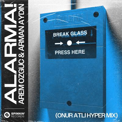 ALARMA! (Onur Atli Hyper Mix) By Arem Ozguc, Arman Aydin, Onur Atli's cover