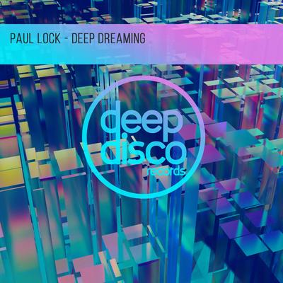 Deep Dreaming By Paul Lock's cover