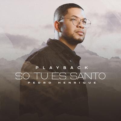 Só Tu És Santo (Playback)'s cover