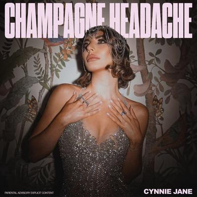 Champagne Headache By Cynnie Jane's cover