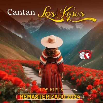 Cantan Los Kipus (Remasterizado 2024)'s cover