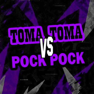 Toma Toma Vs Pock Pock's cover