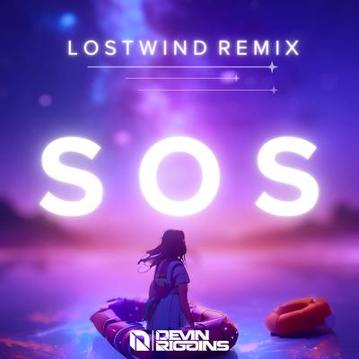 SOS (LOSTWIND Remix) By Devin Riggins, LostWind's cover