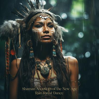 Rain Forest Dance By Shaman Ancestors of the New Age's cover