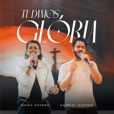 Te Damos Glória (Ao Vivo)'s cover