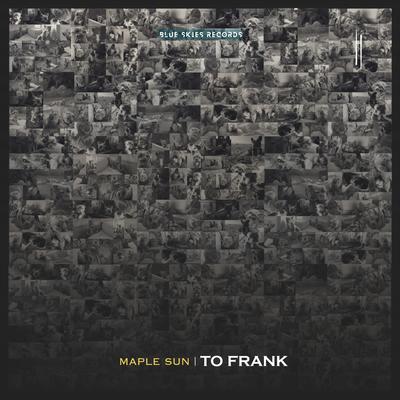 To Frank By Maple Sun's cover