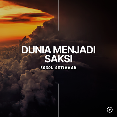 Dunia Menjadi Saksi's cover