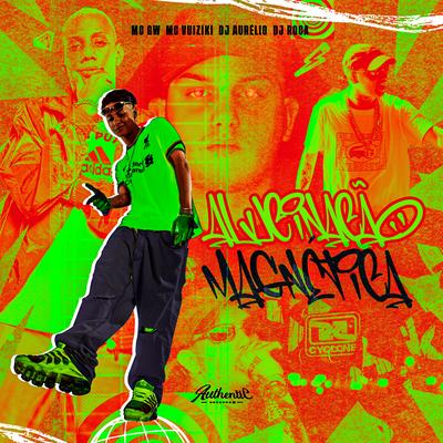 Alucinação Magnética By Dj Aurelio, DJ Roca, Mc Gw, Mc Vuiziki's cover