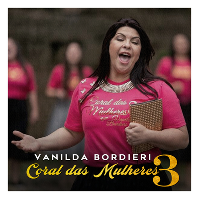 Coral das Mulheres 3 - Ao Vivo By Vanilda Bordieri's cover