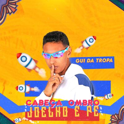 Cabeça, Ombro, Joelho e Pé By Gui da Tropa's cover