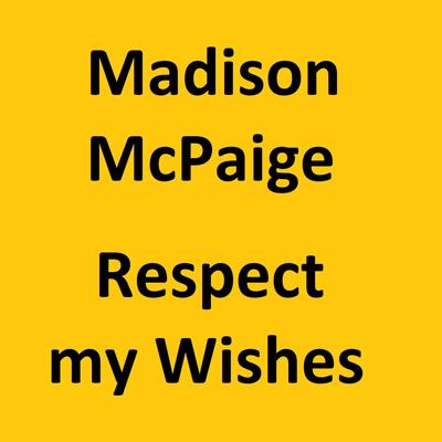 Respect my Wishes's cover