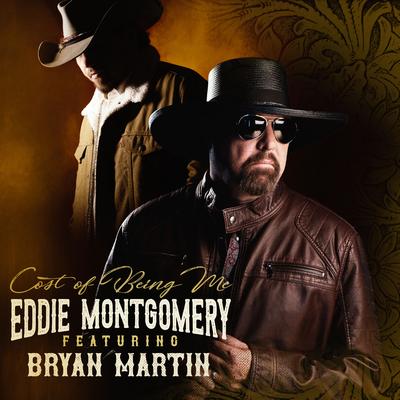 Cost of Being Me By Eddie Montgomery, Bryan Martin's cover