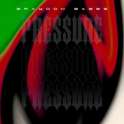 Pressure By Braydon Babbs's cover