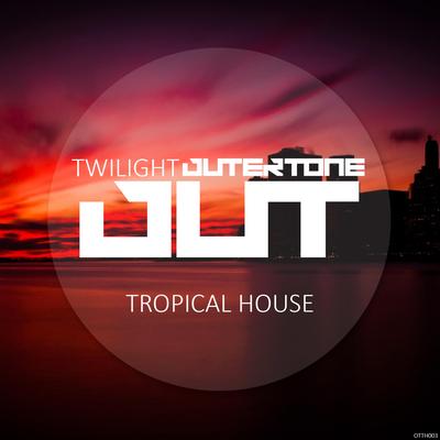Outertone: Tropical House 003 - Twilight's cover