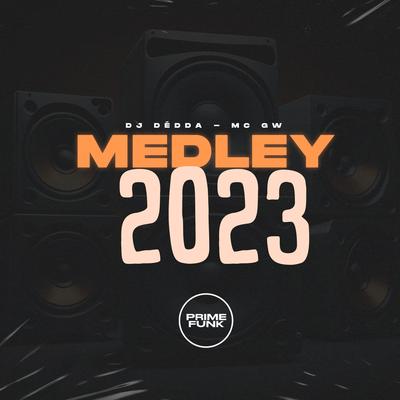 Medley 2023 By Dj Dédda, Mc Gw's cover