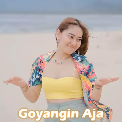Goyangin Aja's cover