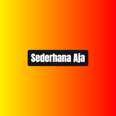 Sederhana Aja's cover