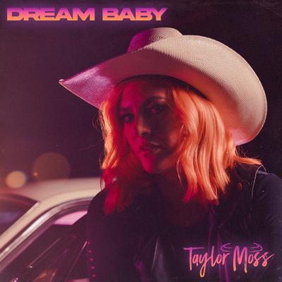 Dream Baby By Taylor Moss's cover