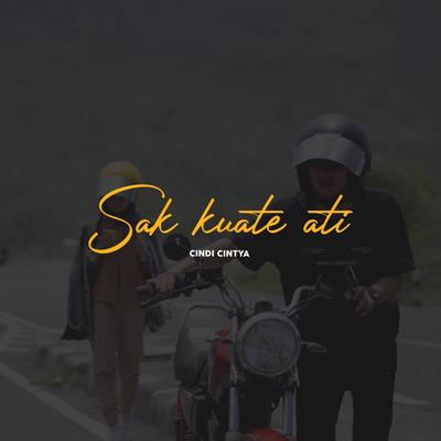 Sak Kuate Ati By Cindi Cintya's cover