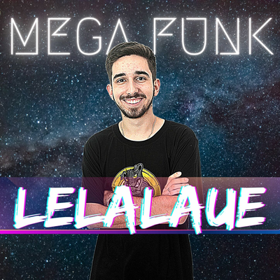 Mega Funk Lelalaue By Dj Rokazz's cover