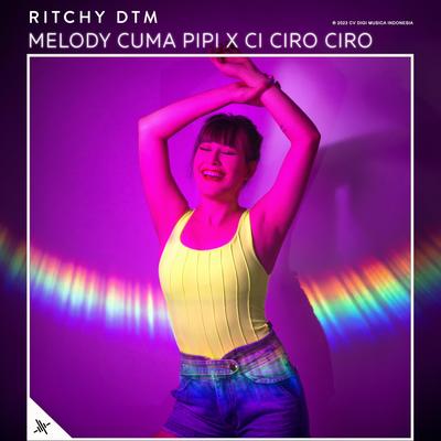 Melody Cuma Pipi X Ci Ciro Ciro's cover