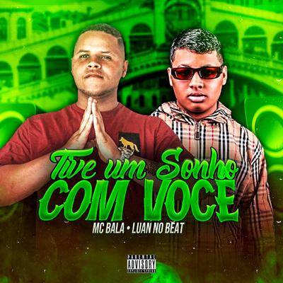 Tive um Sonho Com Você By Luan no Beat, mc bala's cover