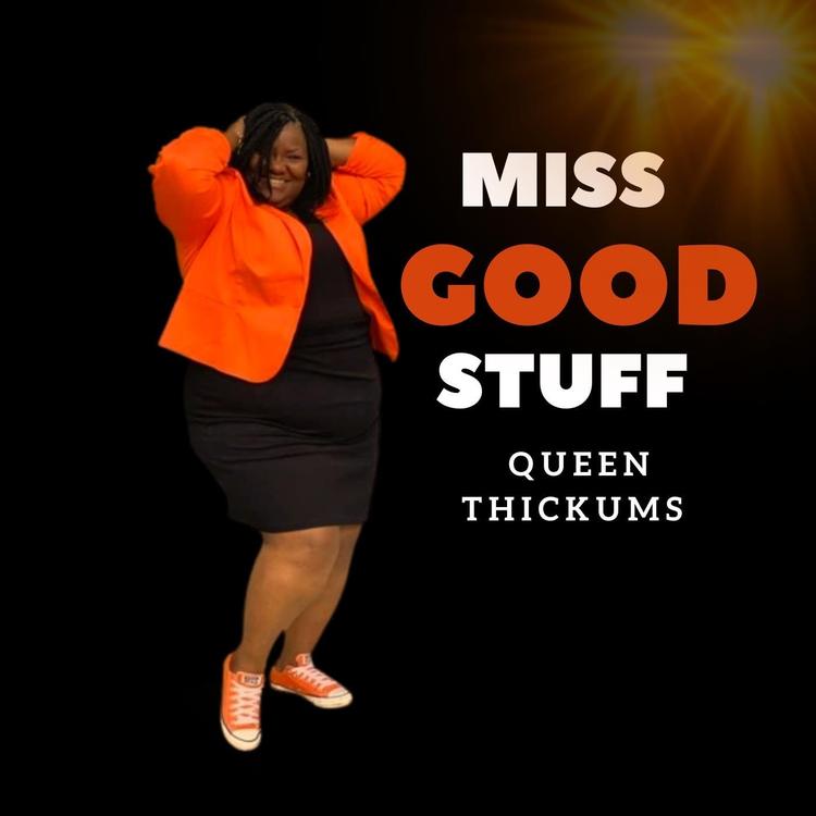 Queen Thickums's avatar image