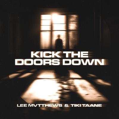 Kick The Doors Down By Lee Mvtthews, Tiki Taane's cover