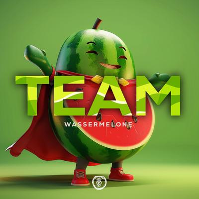 Team (Techno Version) By WASSERMELONE's cover