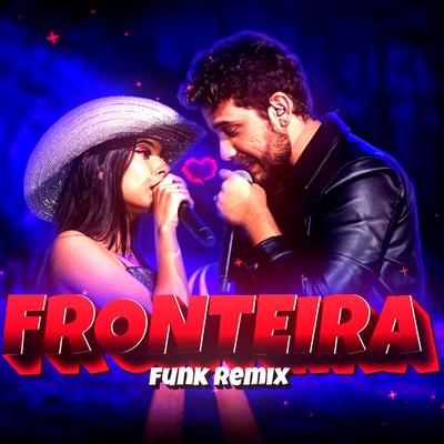 Cê Tá Cruzando a Fronteira (FUNK) By Djay L Beats's cover