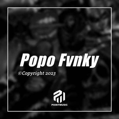 Popo Fvnky's cover