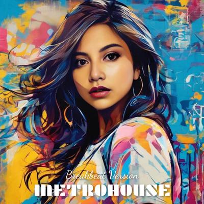 Metrohouse (Breakbeat Version)'s cover