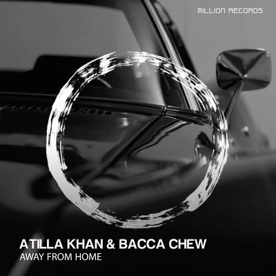 Away from Home By Atilla Khan, Bacca Chew's cover