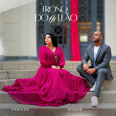 Trono do Leão By Vanilda Bordieri, Ronan Sabadini, Revelar Music's cover