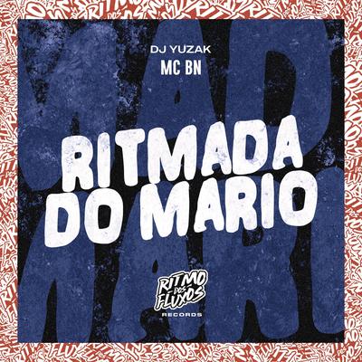 Ritmada do Mario By MC BN, DJ YUZAK's cover