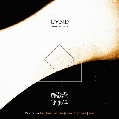 Competent (Lorikeets Dark Matter Remix) By LVND, Lorikeet's cover