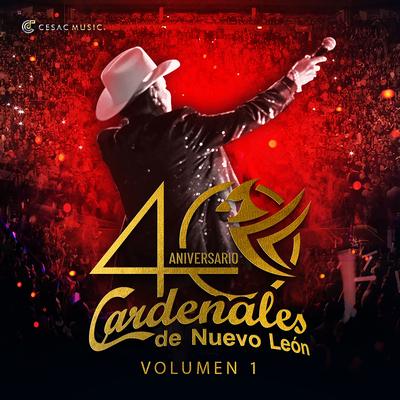 40 Aniversario Cardenales de Nuevo León, Vol. 1 (En Vivo)'s cover