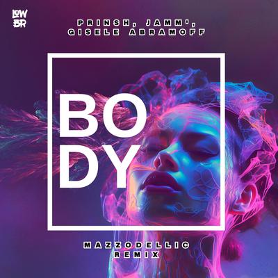 Body (MazzodeLLic Remix) By PRINSH, JAMM', Gisele Abramoff, MazzodeLLic's cover