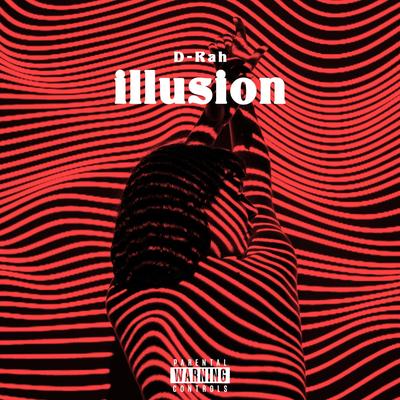 Illusion By D-Rah's cover