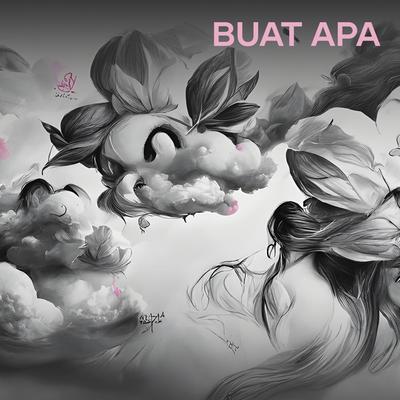 Buat Apa's cover