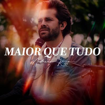 Maior Que Tudo By Matheus Rizzo's cover