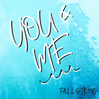 You & Me By FALLSTR33K's cover